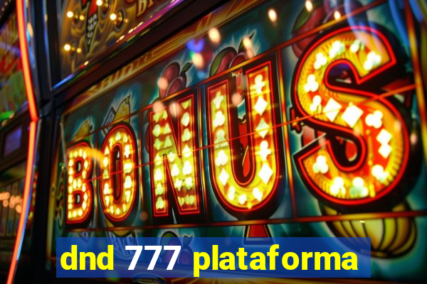 dnd 777 plataforma